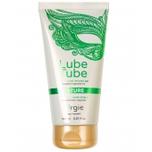 Интимный гель на водной основе Lube Tube Nature - 150 мл. - ORGIE - купить с доставкой в Нижнем Тагиле