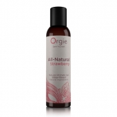 Интимный гель на водной основе All-Natural Strawberry с ароматом клубники - 150 мл. - ORGIE - купить с доставкой в Нижнем Тагиле