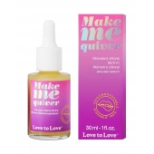 Возбуждающие капли для клитора Make Me Quiver - 30 мл. - Love to Love - купить с доставкой в Нижнем Тагиле