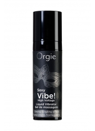 Гель для массажа ORGIE Sexy Vibe High Voltage с эффектом вибрации - 15 мл. - ORGIE - купить с доставкой в Нижнем Тагиле