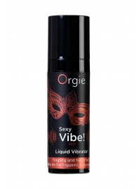Разогревающий гель для массажа ORGIE Sexy Vibe Hot с эффектом вибрации - 15 мл. - ORGIE - купить с доставкой в Нижнем Тагиле