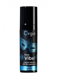 Гель для массажа ORGIE Sexy Vibe Liquid Vibrator с эффектом вибрации - 15 мл. - ORGIE - купить с доставкой в Нижнем Тагиле
