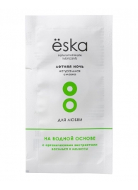 Пробник натурального лубриканта на водной основе Ёska  Летняя ночь  - 7 мл. - Eska - купить с доставкой в Нижнем Тагиле