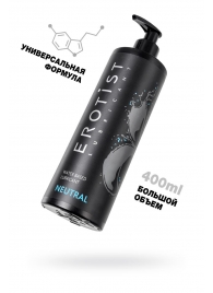 Лубрикант на водной основе Erotist Neutral - 400 мл. - Erotist Lubricants - купить с доставкой в Нижнем Тагиле