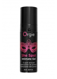 Интимный гель для G-точки ORGIE She Spot с возбуждающим эффектом - 15 мл. - ORGIE - купить с доставкой в Нижнем Тагиле