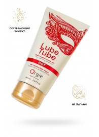 Интимный гель на водной основе Lube Tube Hot с разогревающим эффектом - 150 мл. - ORGIE - купить с доставкой в Нижнем Тагиле