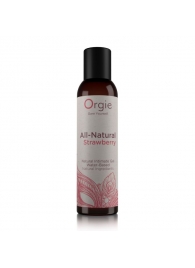 Интимный гель на водной основе All-Natural Strawberry с ароматом клубники - 150 мл. - ORGIE - купить с доставкой в Нижнем Тагиле