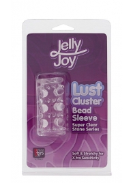Прозрачная насадка на пенис с шипами и бугорками JELLY JOY LUST CLUSTER CLEAR - Dream Toys - в Нижнем Тагиле купить с доставкой