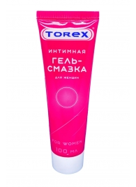 Гель-смазка на водной основе For Women - 100 мл. - Torex - купить с доставкой в Нижнем Тагиле