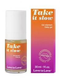 Пролонгирующий гель для мужчин Take It Slow - 30 мл. - Love to Love - купить с доставкой в Нижнем Тагиле
