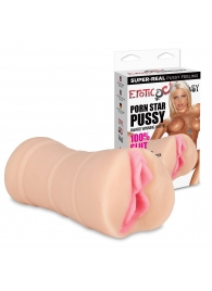 Мастурбатор-вагина PORN STAR PUSSY - Erotic Fantasy - в Нижнем Тагиле купить с доставкой